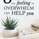 What if the feeling of overwhelm was good for you? What! Good? Yes, and here's 8 ways it actually helps you, even if you feel like it's ruining your life. #thefeelingofoverwhelm