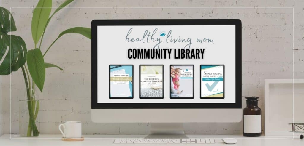 Healthy Living Mom Library Access 1