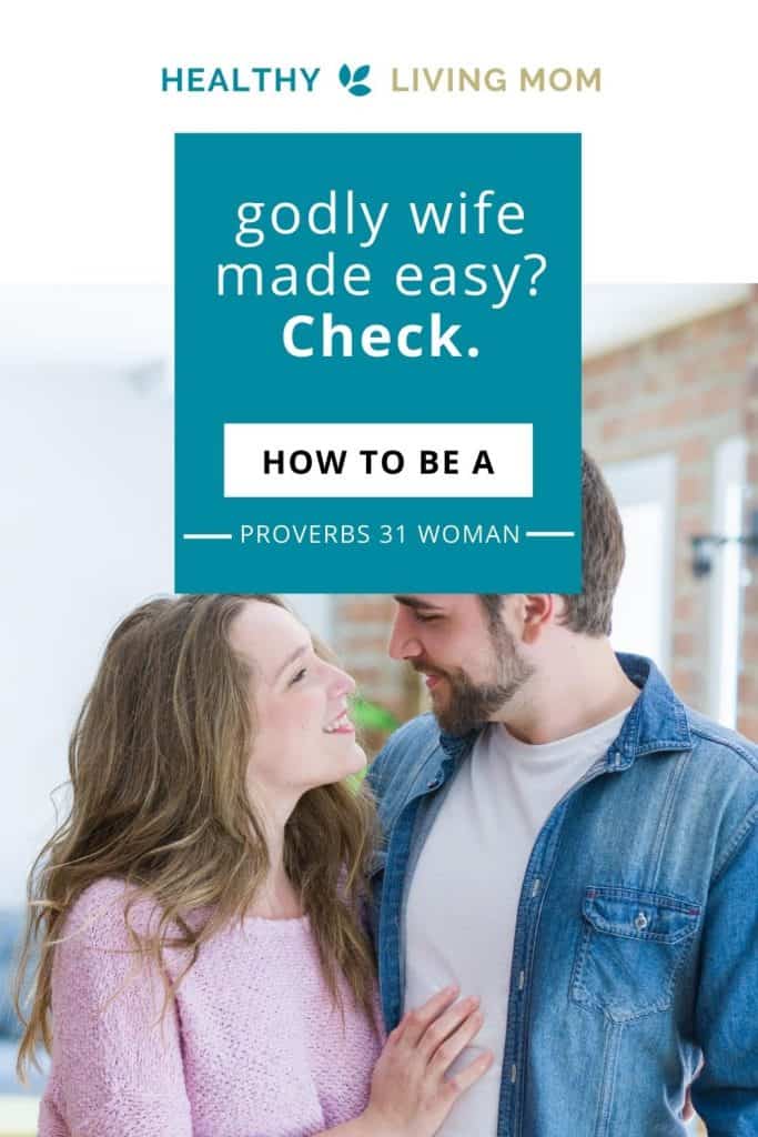 Looking for how to be a better wife, a godly wife, a wife that is modeled after Biblical principles? Don't miss this 1 easy way to know how to be a Proverbs 31 woman. It will take some courage, but it will instantly help you to know how to be a better wife and mom. #Proverbs31woman #godlywife