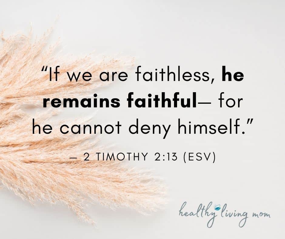 If we are faithless he remains faithful faithfulness quotes