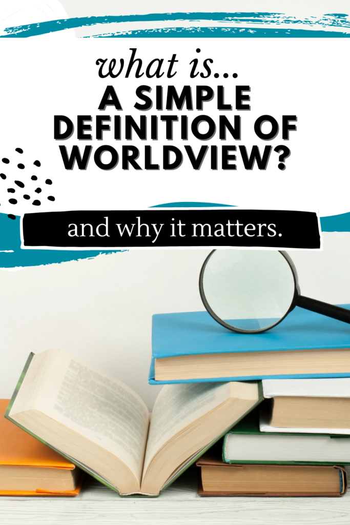 What is a simple definition of worldview?