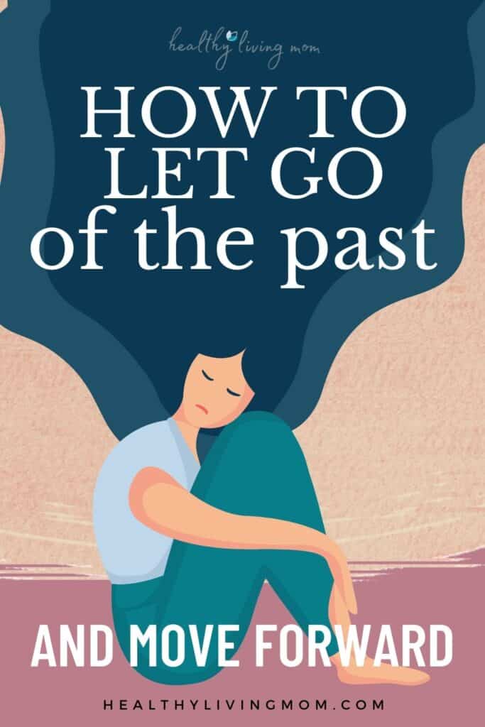 how to let go of the past and move forward pin2