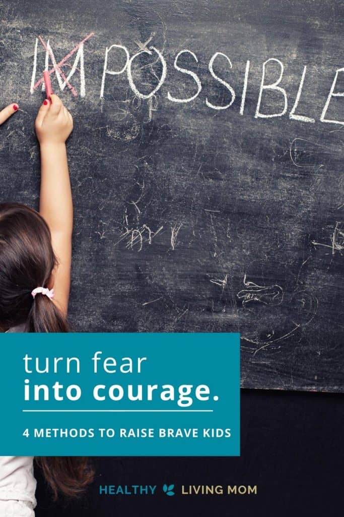 In today's uncertainty of the world it's easy for us to be fearful—and in turn our kids can easily be fearful too. Let's turn that fear into courage! Here's 4 methods for how to raise brave kids.